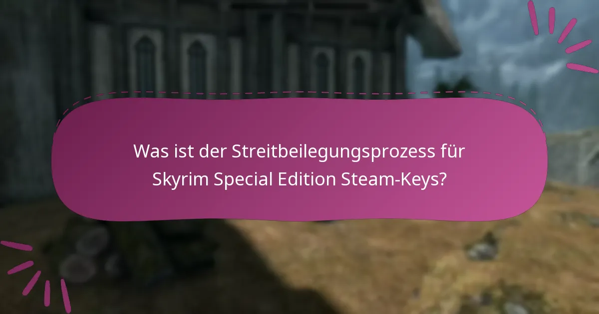 Wie kann ich den Support bei Problemen mit Skyrim Special Edition Steam-Keys kontaktieren?