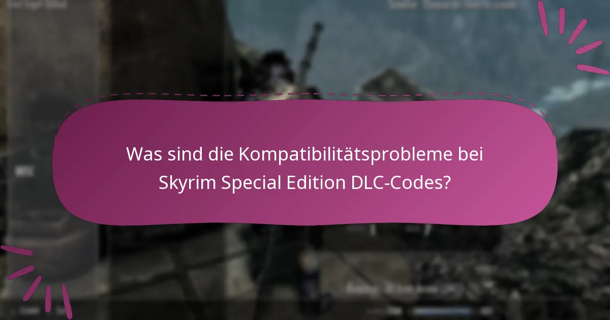 Welche Version von Skyrim Special Edition wird für DLC benötigt?