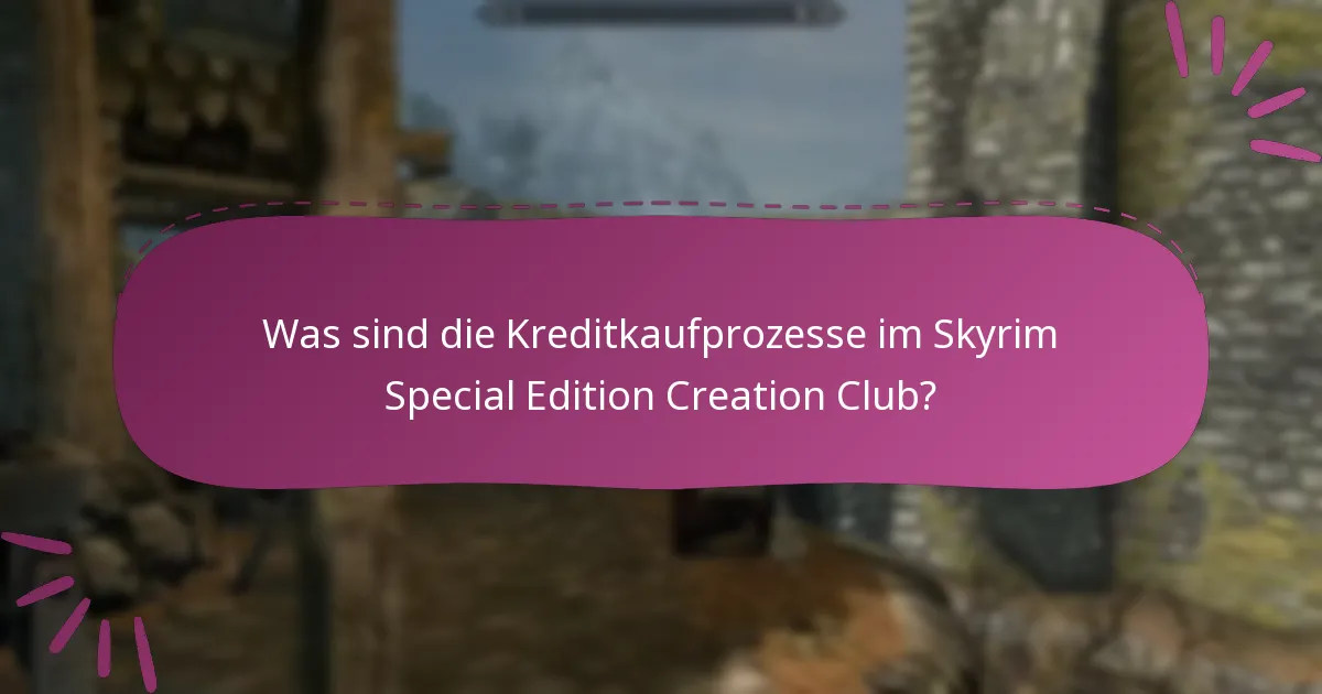 Wie kann ich Credits im Skyrim Special Edition Creation Club effektiv ausgeben?