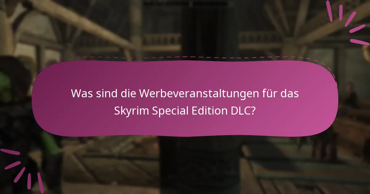 Welche saisonalen Angebote gibt es für das Skyrim Special Edition DLC?