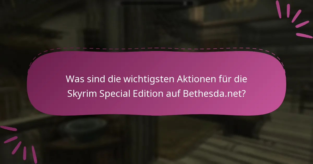 Wie kann ich Aktionen für die Skyrim Special Edition einlösen?