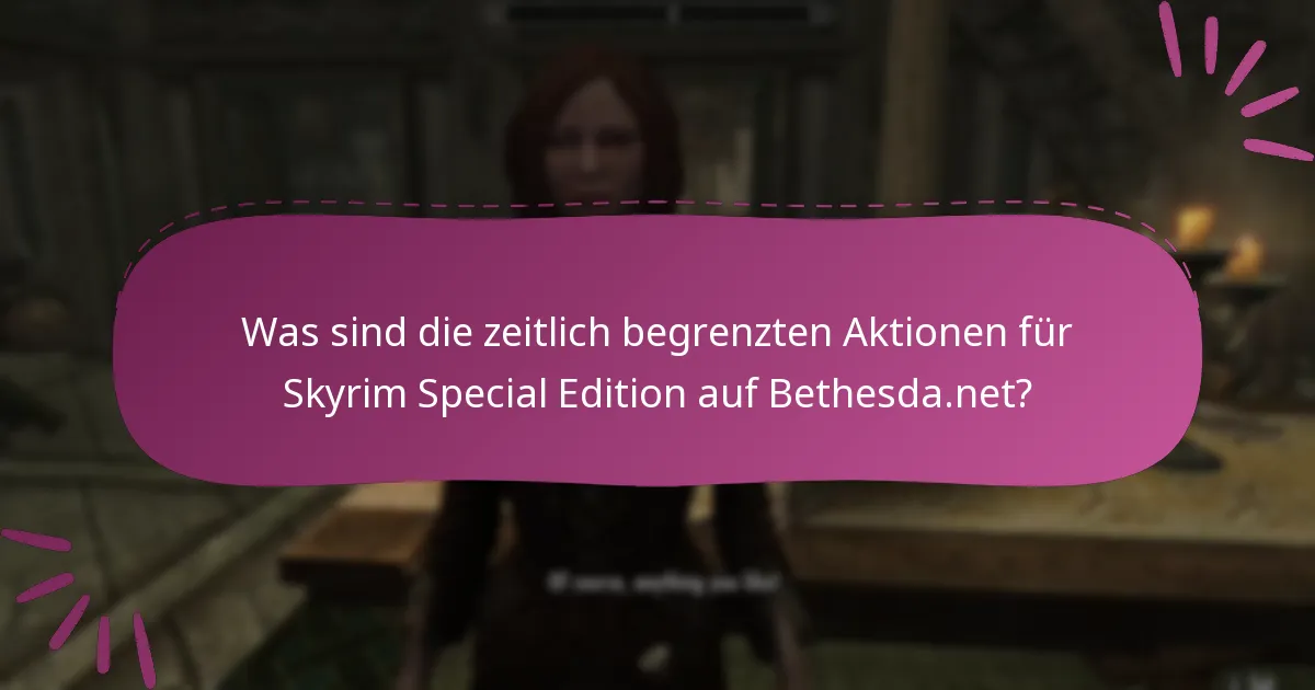 Welche Plattformen sind für die Aktionen von Skyrim Special Edition berechtigt?
