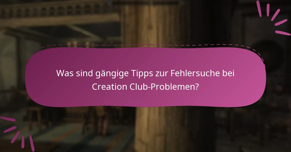 Welche Inhalte sind über den Creation Club verfügbar?