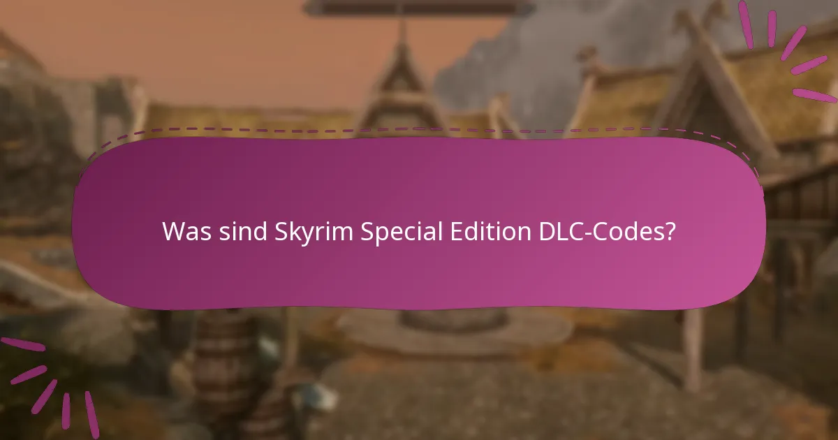 Wie kann ich mehrere Skyrim DLC-Codes effektiv verwalten?