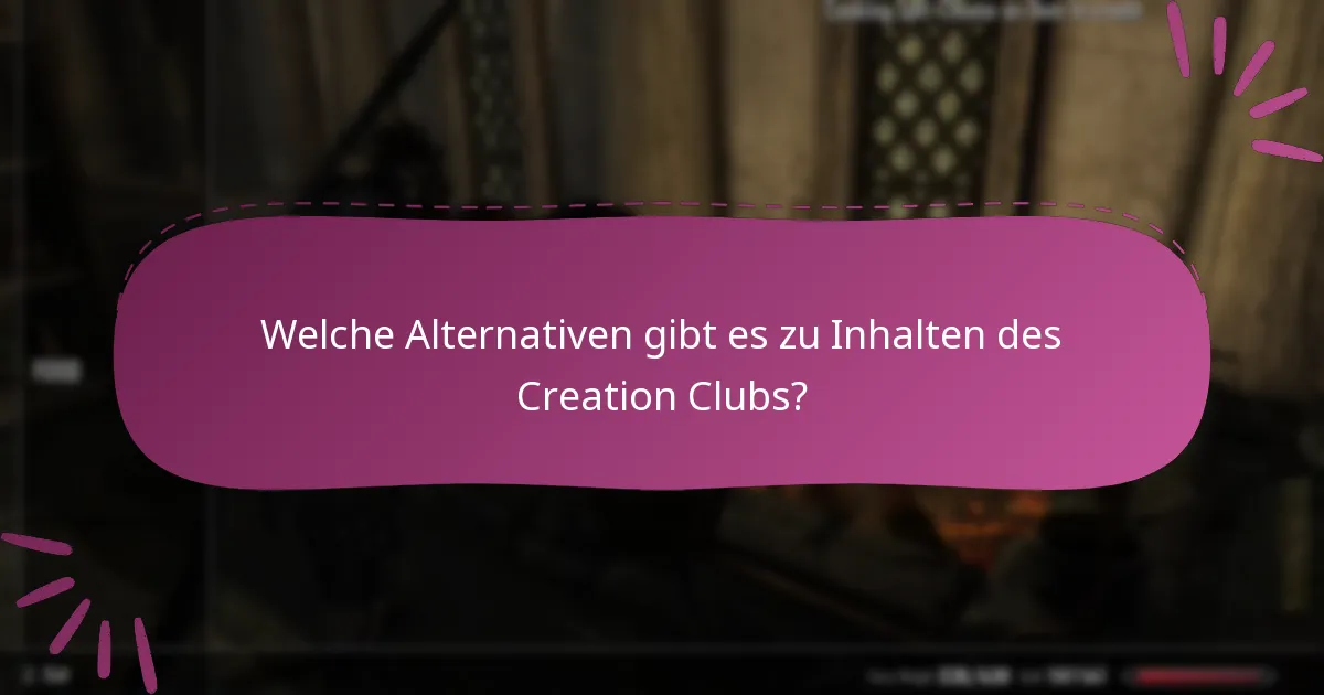 Wie integriert sich der Inhalt des Creation Clubs in das Gameplay von Skyrim?