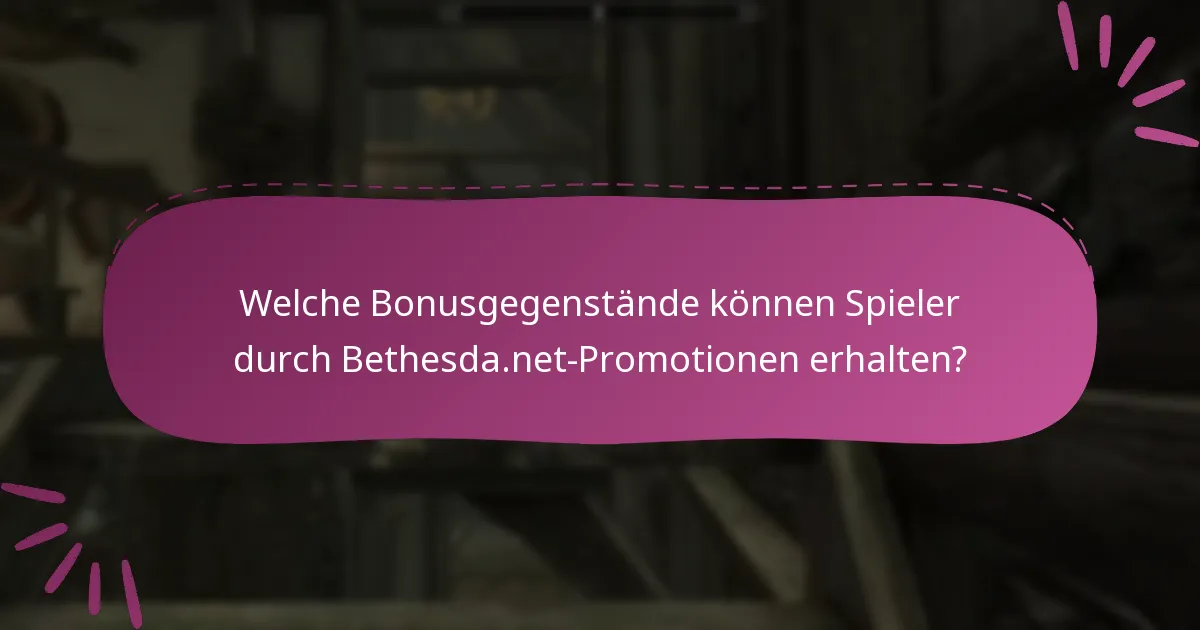 Welche Bonusgegenstände können Spieler durch Bethesda.net-Promotionen erhalten?