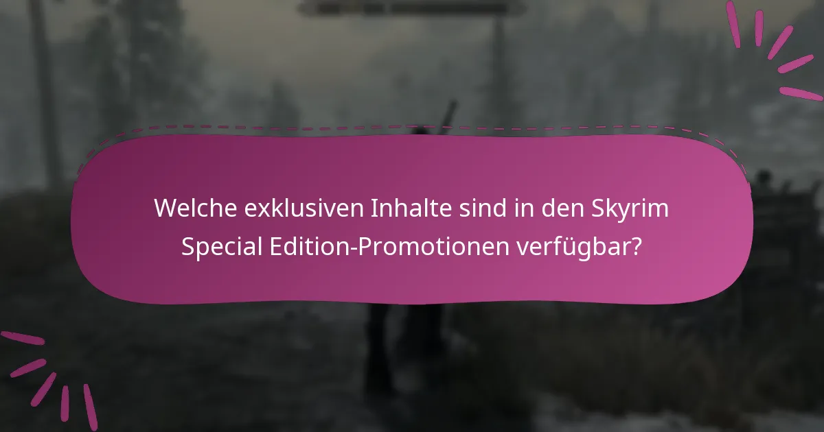 Welche Promotions-Events sind mit Skyrim Special Edition verbunden?