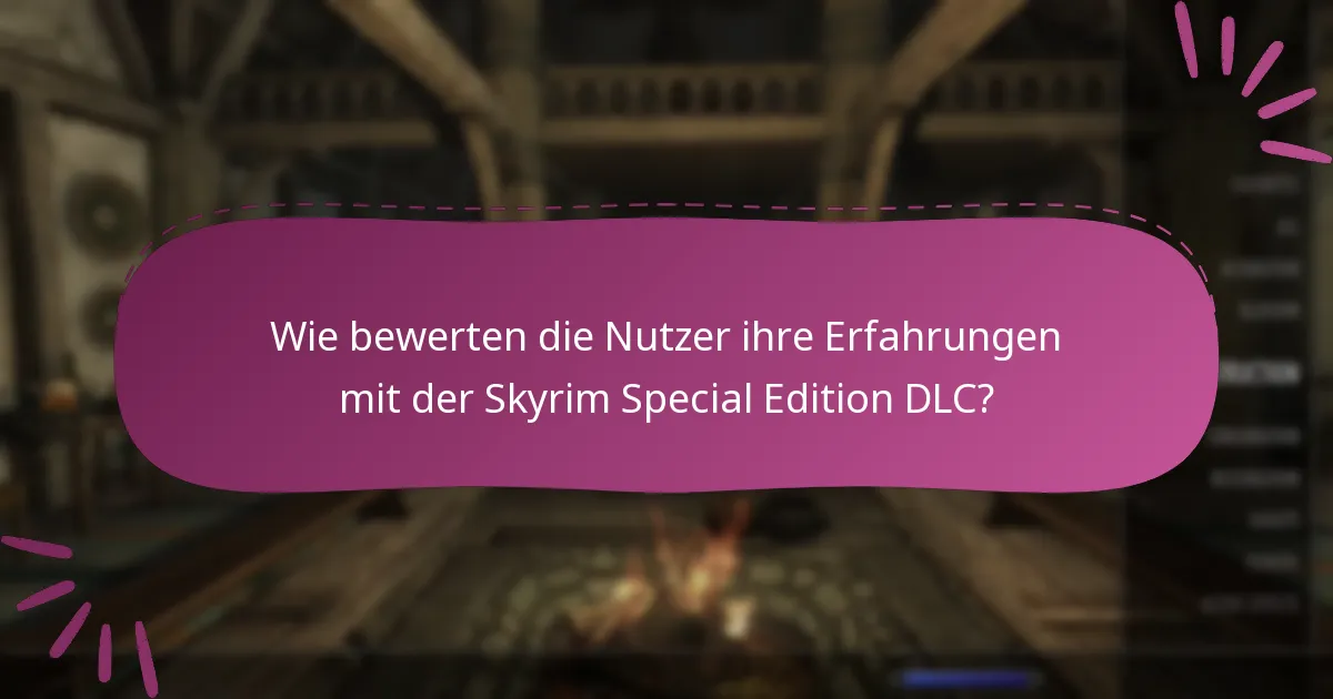 Was sind die besten Strategien zum Einlösen von Skyrim Special Edition DLC-Codes?