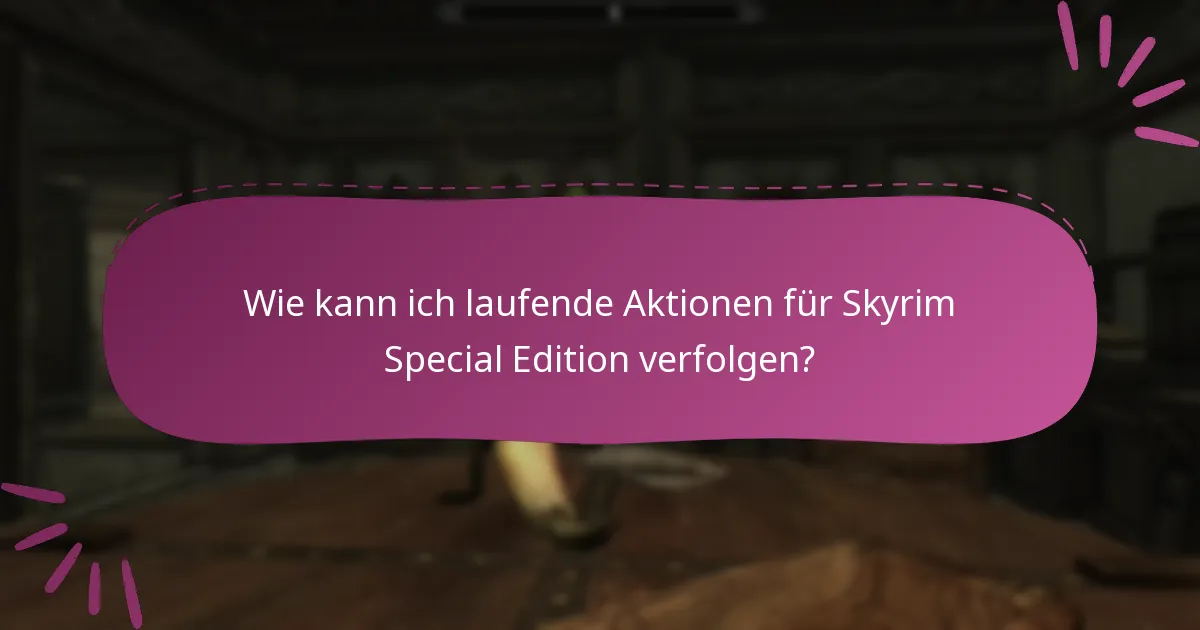 Was sind die aktuellen Aktionen für Skyrim Special Edition?