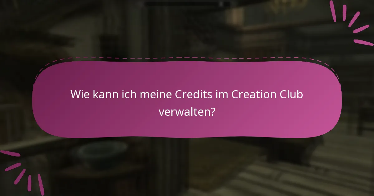 Wie kann ich meine Credits im Creation Club verwalten?