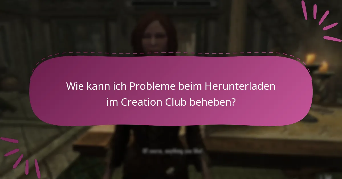 Wo finde ich Unterstützungsressourcen für Probleme mit dem Creation Club?