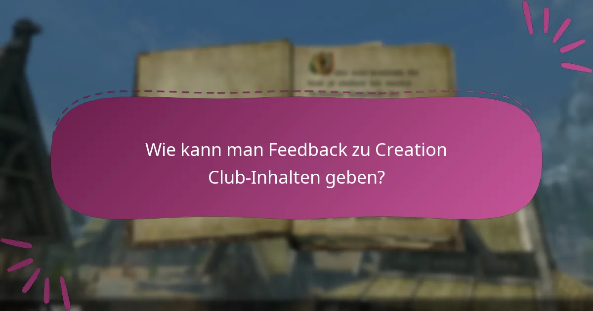Wie kann man Feedback zu Creation Club-Inhalten geben?