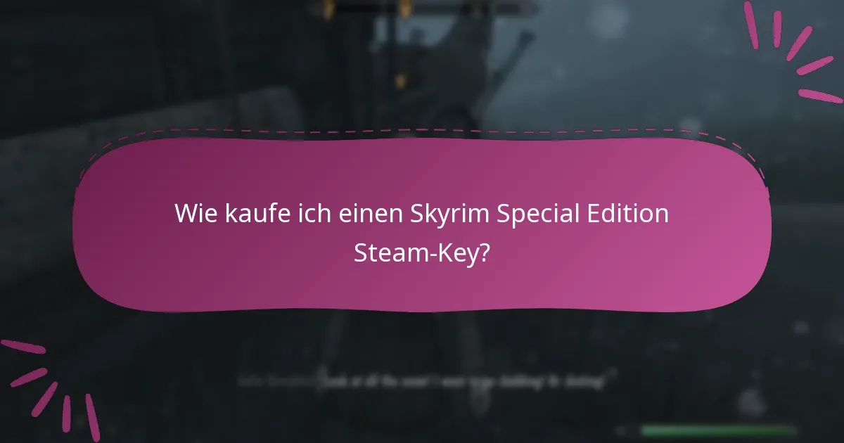 Was sind die besten Praktiken für den Kauf von Steam-Keys?